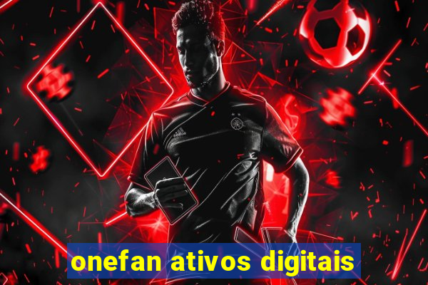 onefan ativos digitais